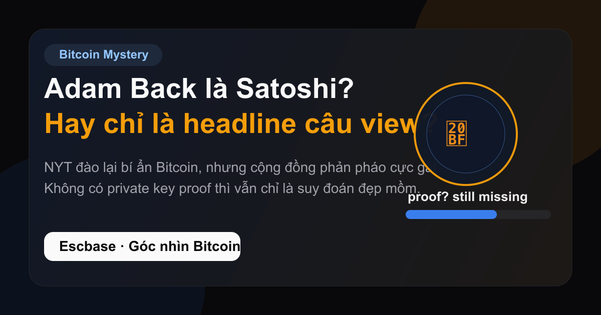 Adam Back và bí ẩn Satoshi