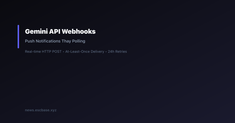 Gemini API Webhooks