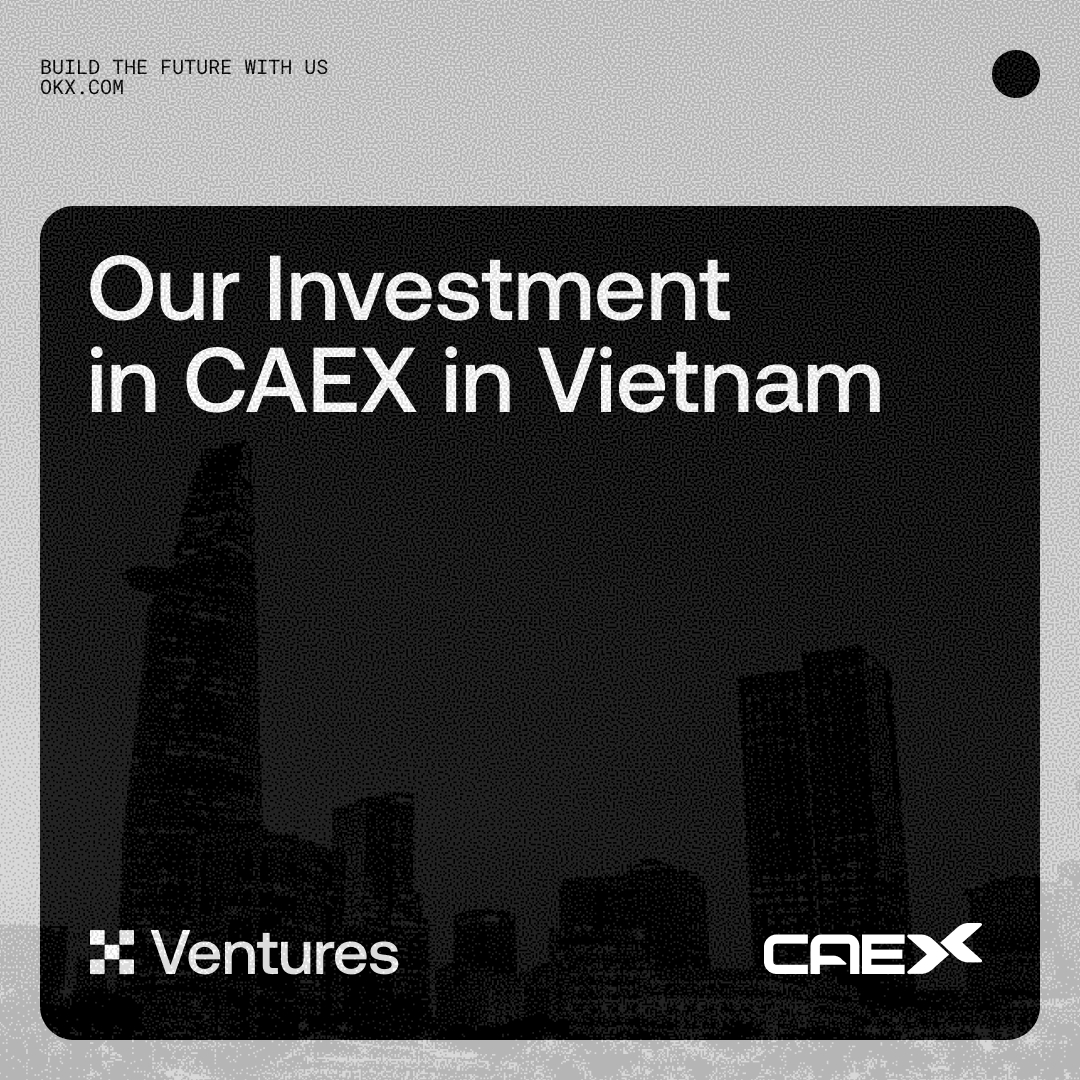 OKX Ventures đầu tư vào CAEX tại Việt Nam